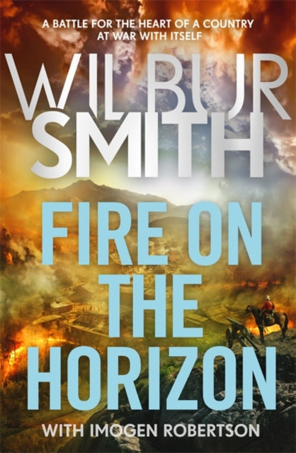 Fire on the Horizon : The Courtneys and the Ballantynes come together once again in a new Wilbur Smith epic for 2024 - 9781838776862