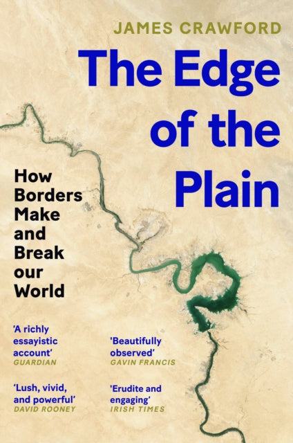 The Edge of the Plain : How Borders Make and Break Our World - 9781838852061