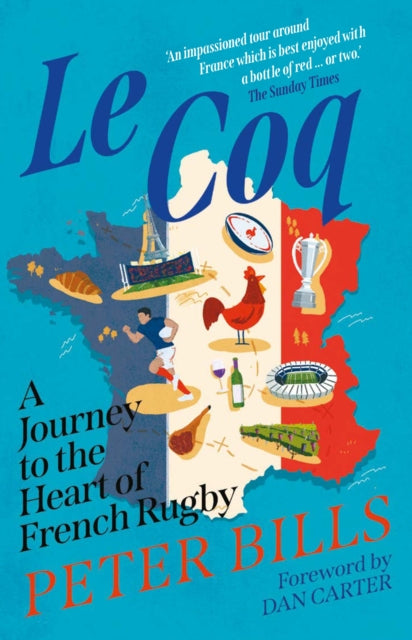 Le Coq : A Journey to the Heart of French Rugby - 9781838956059