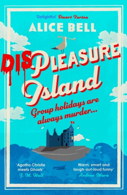 Displeasure Island : The unputdownable cosy mystery for 2025 'Agatha Christie meets Ghosts' J M Hall - 9781838958466