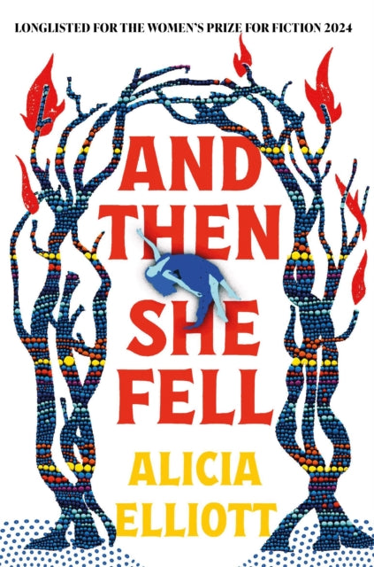 And Then She Fell : LONGLISTED FOR THE WOMEN'S PRIZE 2024 - 9781838959432