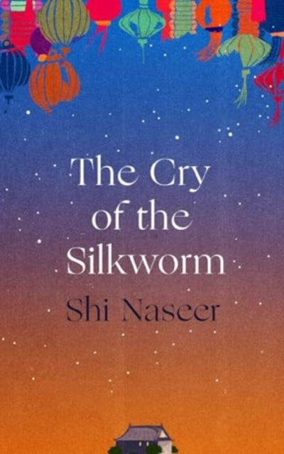 The Cry of the Silkworm - 9781838959692