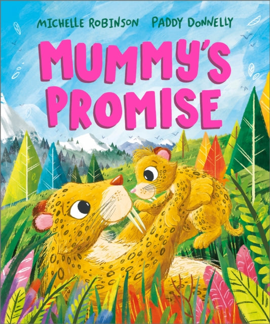 Mummy's Promise : A heartwarming Mother's Day picture book gift for children | Ages 3-5 - 9781839132940