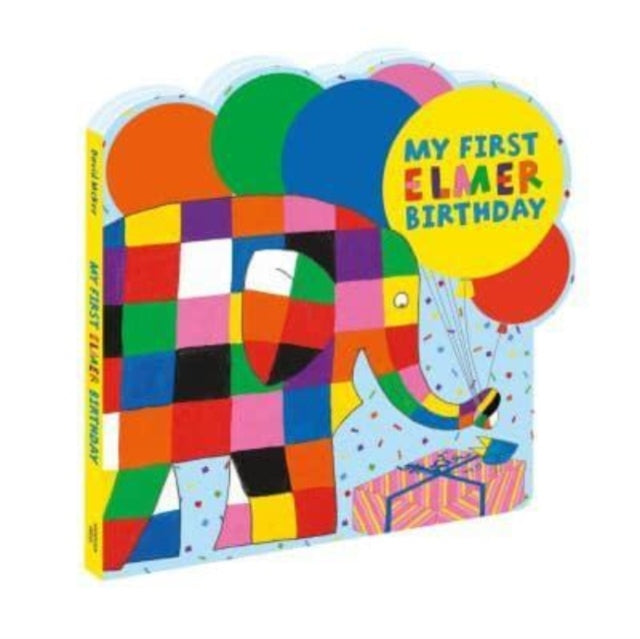 My First Elmer Birthday : Shaped board book - 9781839133428