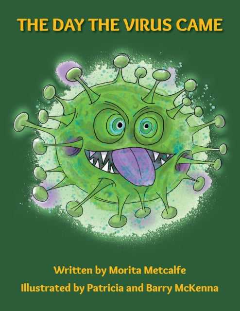 The Day the Virus Came - 9781839759673