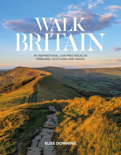 Walk Britain : 90 inspirational car-free walks in England, Scotland and Wales - 9781839811449