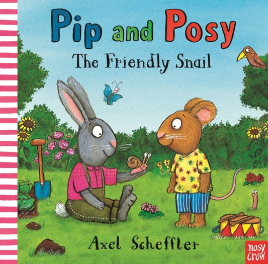 Pip and Posy: The Friendly Snail : A classic storybook about valuing each other's differences - 9781839942280