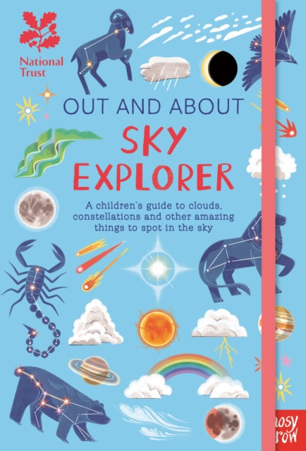 National Trust: Out and About Sky Explorer: A children’s guide to clouds, constellations and other amazing things to spot in the sky - 9781839948480