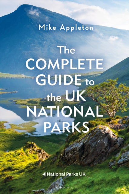 The Complete Guide to the UK National Parks - 9781844867387