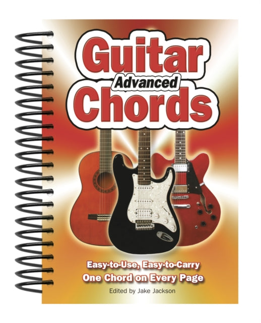 Advanced Guitar Chords : Easy-to-Use, Easy-to-Carry, One Chord on Every Page - 9781847869494