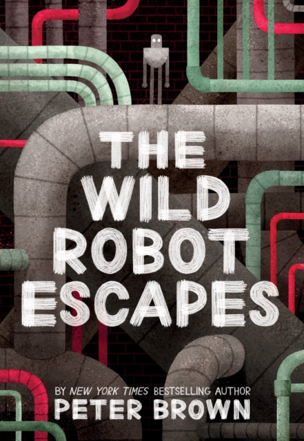 The Wild Robot Escapes (The Wild Robot 2) - 9781848127517