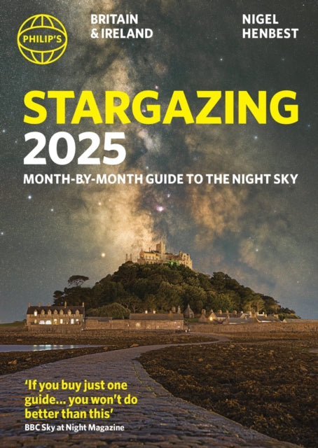 Philip's Stargazing 2025 Month-by-Month Guide to the Night Sky Britain & Ireland - 9781849076524