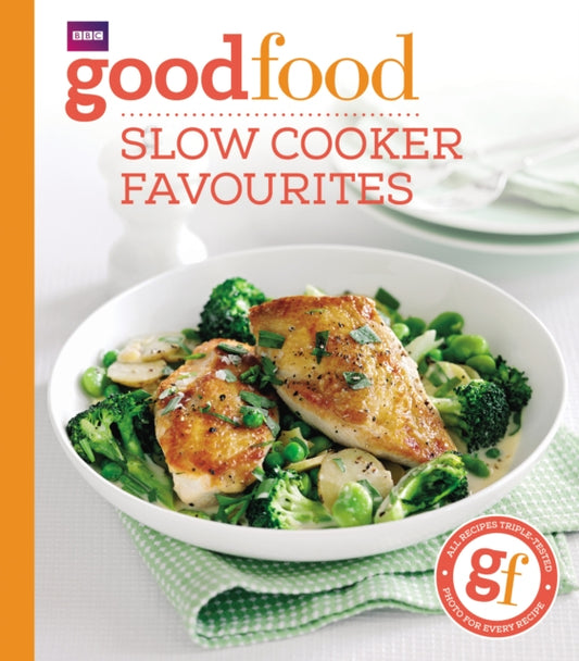 Good Food: Slow cooker favourites - 9781849908696