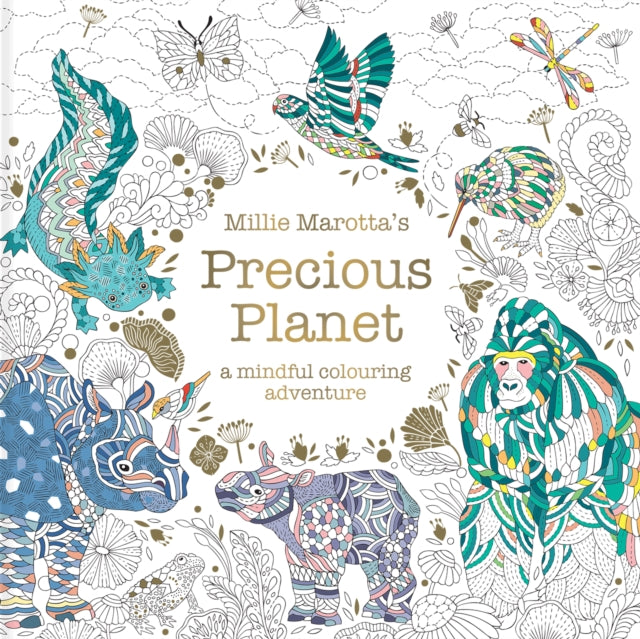 Millie Marotta’s Precious Planet : A mindful colouring adventure - 9781849949095