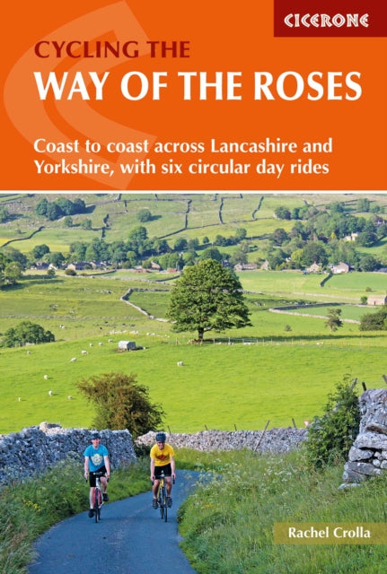 Cycling the Way of the Roses : Coast to coast across Lancashire and Yorkshire, with six circular day rides - 9781852849122