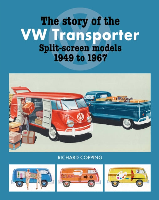 The Story of the VW Transporter 1949-1967 - 9781906133993