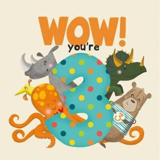 WOW! You're Three birthday book - 9781907860423