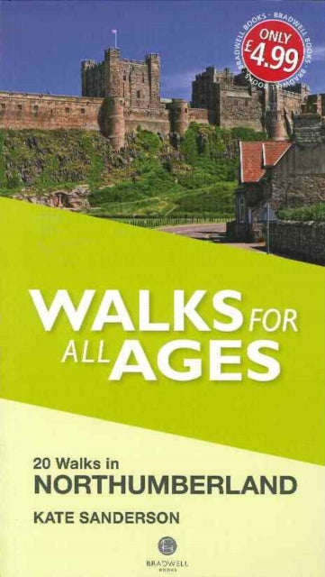 Walks for All Ages Northumberland : 20 Short Walks for All Ages - 9781909914223