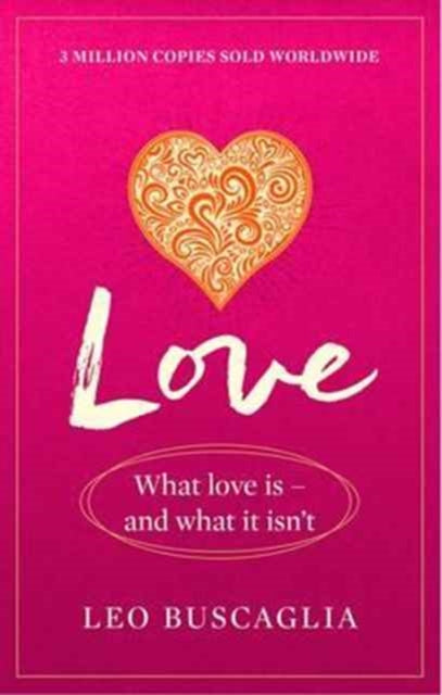 Love : What Love Is - And What It Isn't - 9781911440376