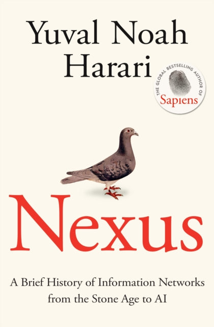 Nexus : A Brief History of Information Networks from the Stone Age to AI - 9781911717089