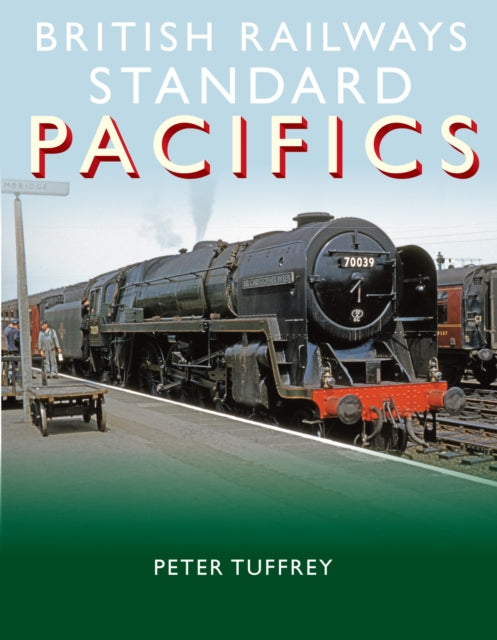 British Railways Standard Pacifics - 9781912101764