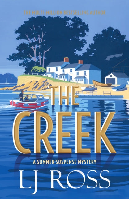 The Creek : A Summer Suspense Mystery - 9781912310920