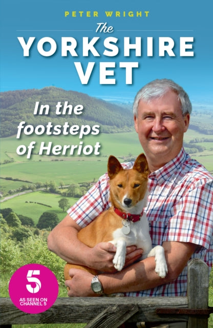 The Yorkshire Vet : In the Footsteps of Herriot - 9781912624232