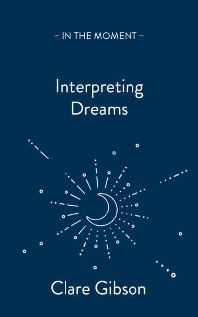 Interpreting Dreams : Messages from the subconscious - 9781913393939