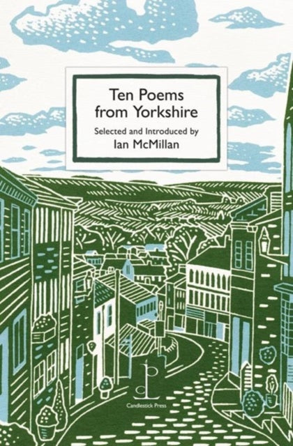 Ten Poems from Yorkshire - 9781913627270