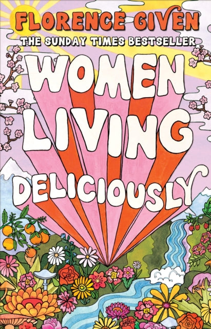 Women Living Deliciously : THE LIFE-CHANGING BOOK EVERY WOMAN DESERVES - 9781914240515