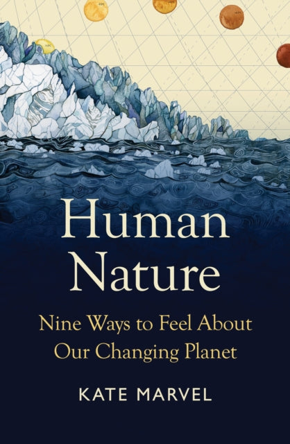 Human Nature : Nine Ways to Feel About Our Changing Planet - 9781914484414