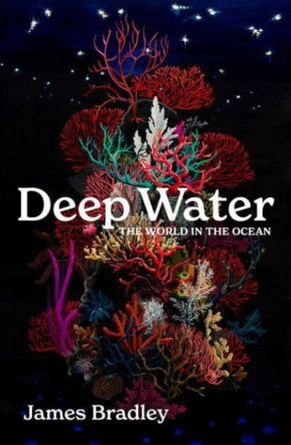 Deep Water : the world in the ocean - 9781914484605