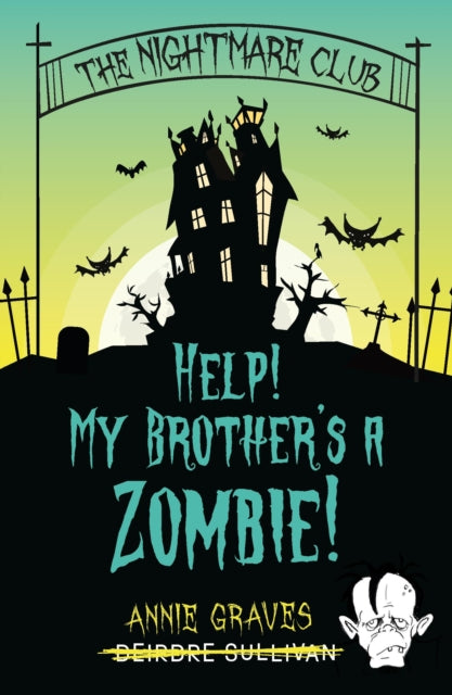 The Nightmare Club: Help! My Brother's a Zombie - 9781915071750