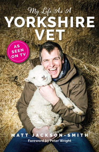 My Life As A Yorkshire Vet - 9781915306821