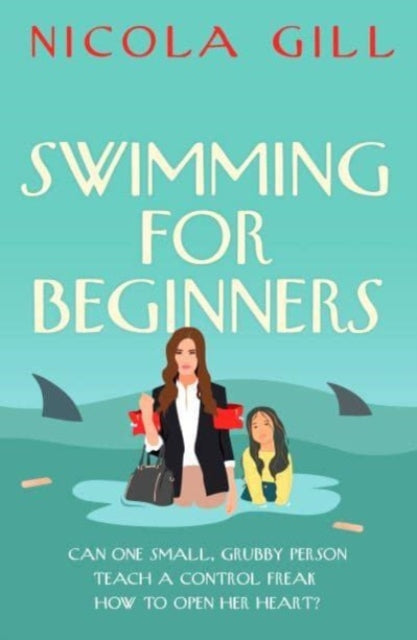 Swimming For Beginners : The poignant and uplifting sleeper hit - 9781915798701