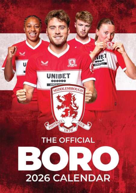 The Official Middlesbrough Wall Calendar 2026 - 9781916755772
