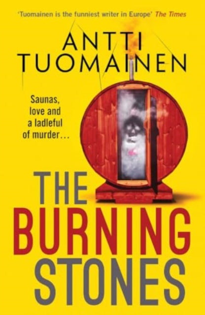 The Burning Stones : The nail-bitingly tense, darkly funny new thriller from the author of The Man Who Died - 9781916788329