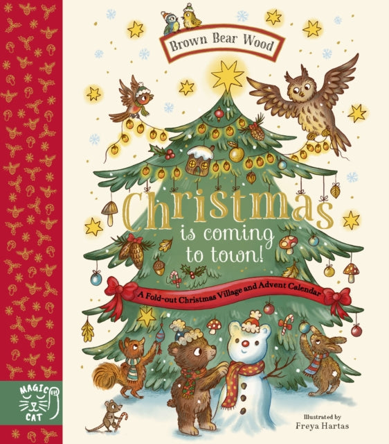 Brown Bear Wood: Christmas is Coming to Town! : A Fold-Out Christmas Village and Advent Calendar! - 9781917044325