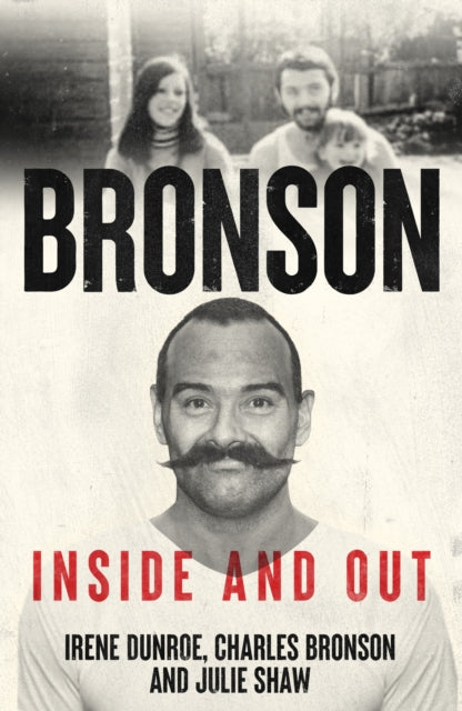 Charles Bronson - Inside And Out : The Charles Salvador And Irene Dunroe Story - 9781917439176