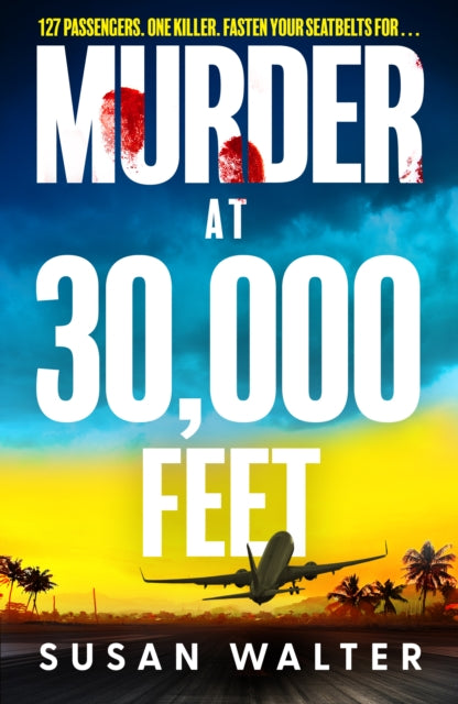 Murder at 30,000 Feet : Check in for this summer's must-read thriller - 9781918107371