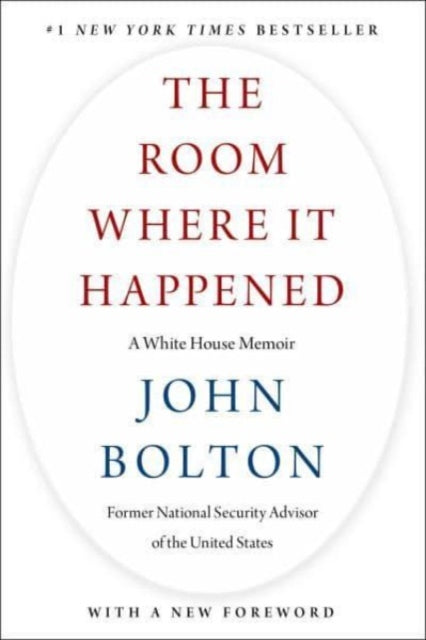 The Room Where It Happened : A White House Memoir - 9781982148041