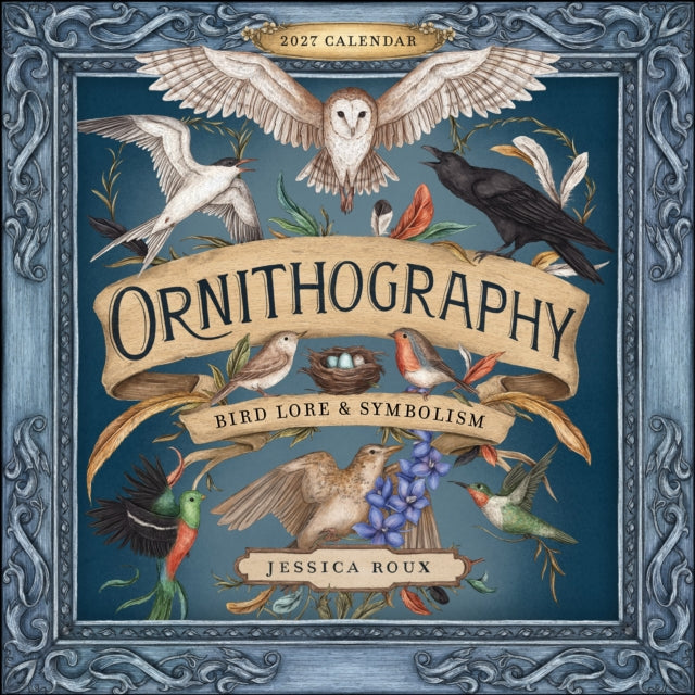 Ornithography 2027 Wall Calendar : Bird Lore & Symbolism - 9798881607586