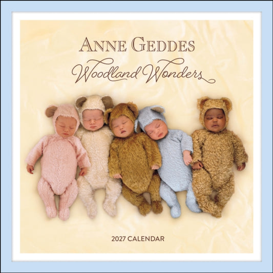 Anne Geddes 2027 Wall Calendar : Woodland Wonders - 9798881608552