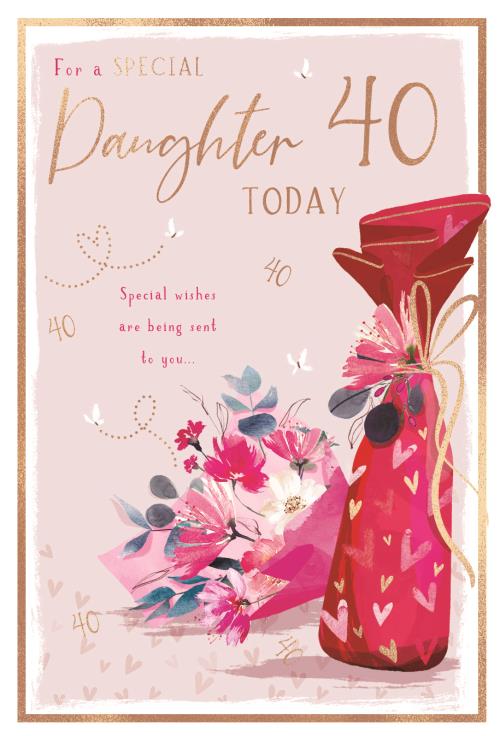 Floral Gift Daughter 40th Birthday Card