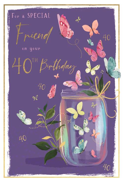 Butterflies Friend 40th Birthday Card