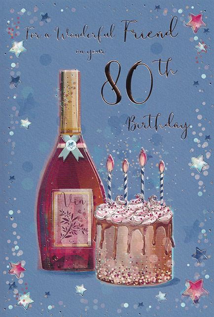 Cake & Wine Friend 80th Birthday Card